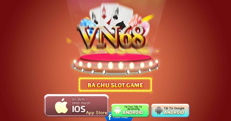 Vn68 Club - Cổng game nổ hũ đổi thưởng bá chủ thiên hạ 8 Chi tiết cách tải Vn68 club về PC/IOS/Android